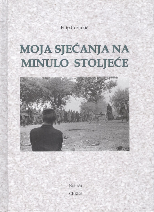 Moja sjećanja na minulo stoljeće