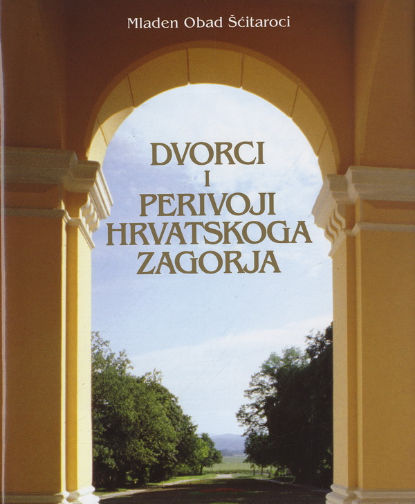 Dvorci i perivoji Hrvatskoga zagorja