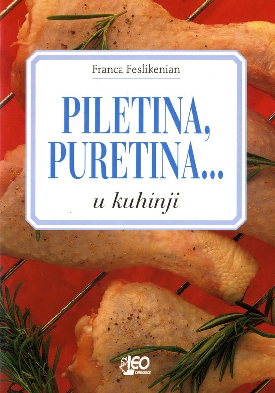 Piletina, puretina... u kuhinji