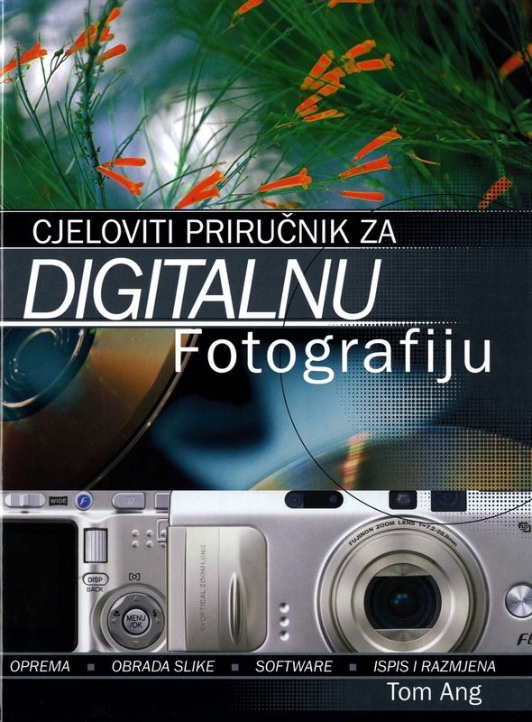 Cjeloviti priručnik za digitalnu fotografiju