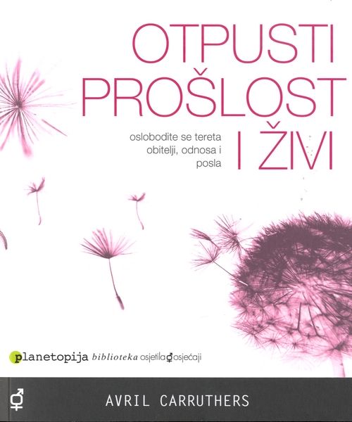 Otpusti prošlost i živi