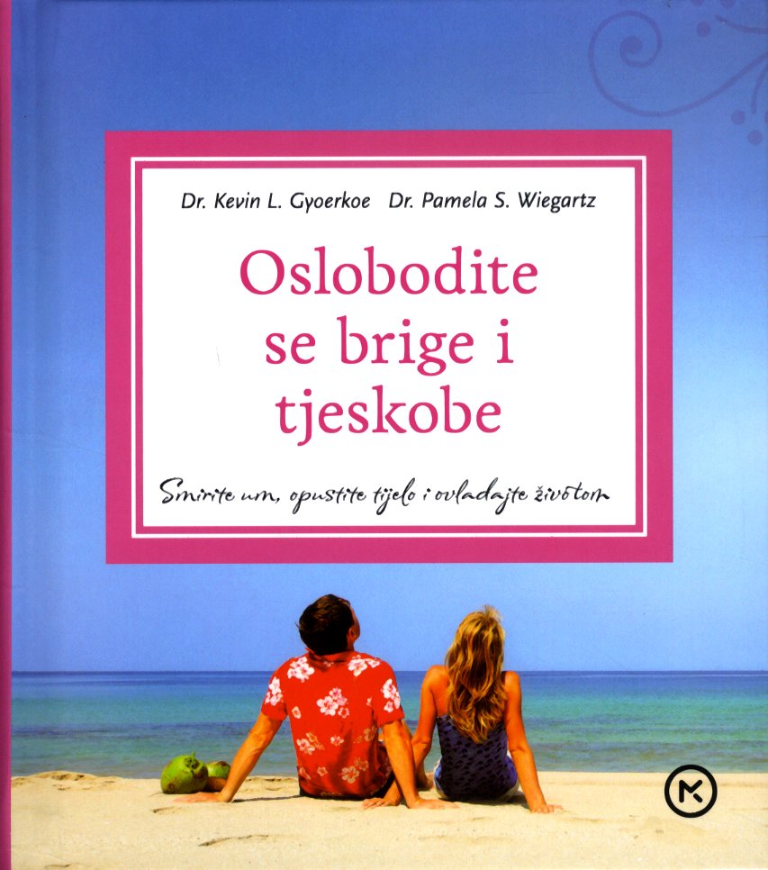Oslobodite se brige i tjeskobe
