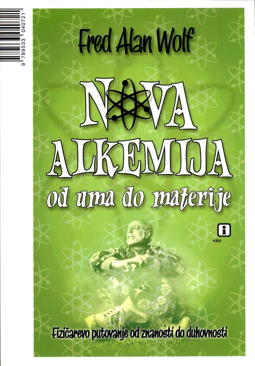 NOVA ALKEMIJA - OD UMA DO MATERIJE