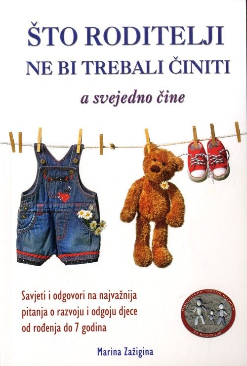 Što roditelji ne bi trebali činiti, a svejedno čine