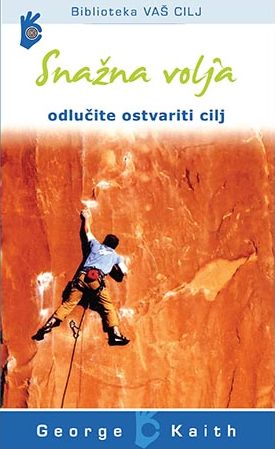 Snažna volja - odlučite ostvariti cilj
