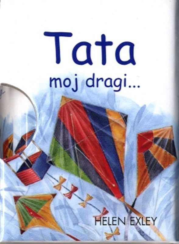 Tata moj dragi...
