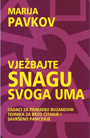 VJEŽBAJTE SNAGU SVOGA UMA