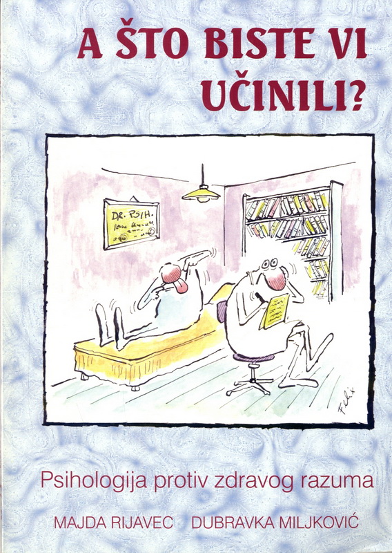 A što biste vi učinili?