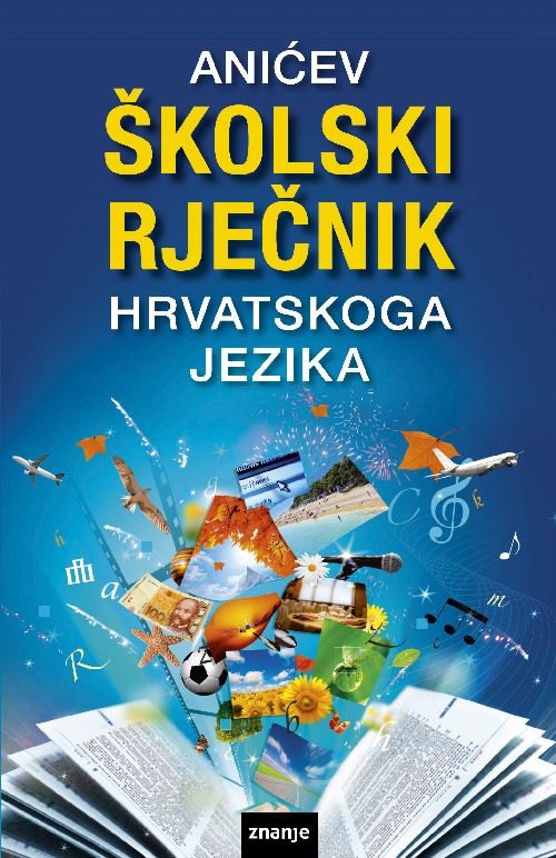 Anićev školski rječnik hrvatskoga jezika