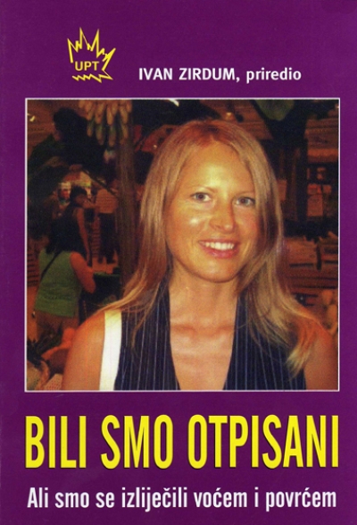 Bili smo otpisani ali smo se izliječili voćem i povrćem
