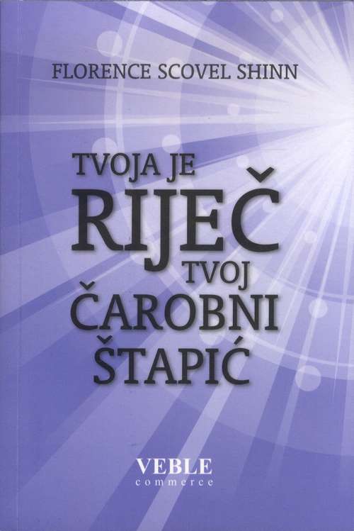 TVOJA JE RIJEČ TVOJ ČAROBNI ŠTAPIĆ