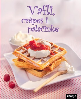 Vafli, crêpes i palačinke