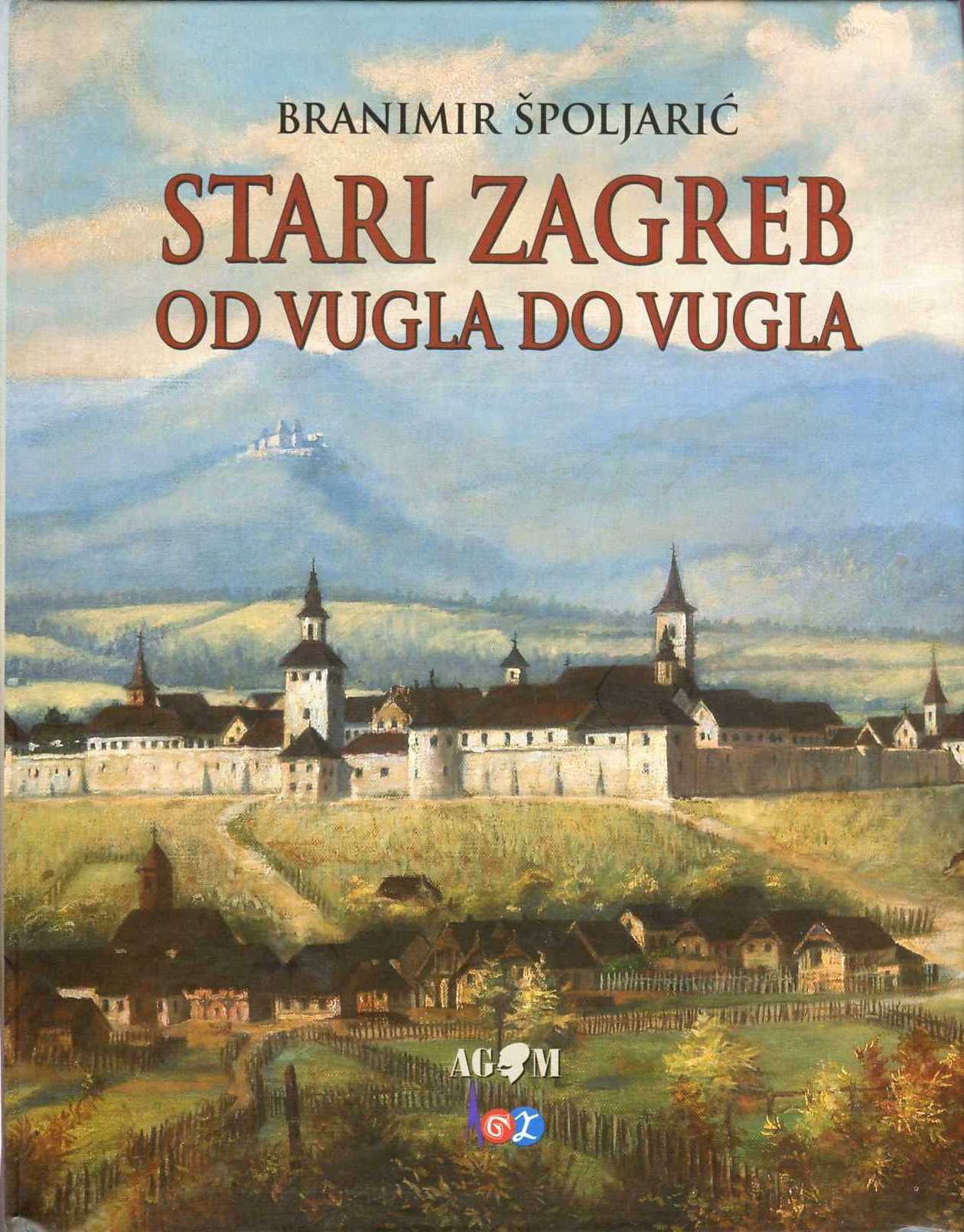 Stari Zagreb od vugla do vugla