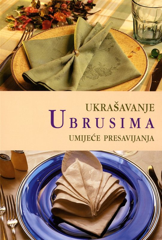 Ukrašavanje ubrusima - umijeće presavijanja