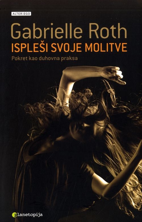 ISPLEŠI SVOJE MOLITVE - Pokret kao duhovna praksa