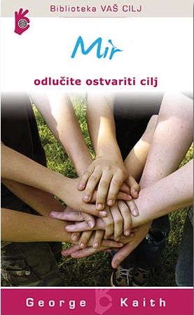 Mir - odlučite ostvariti cilj