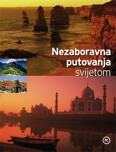 Nezaboravna putovanja svijetom
