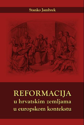 Reformacija u hrvatskim zemljama u europskom kontekstu