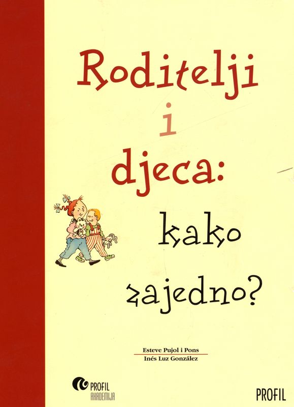 Roditelji i djeca: kako zajedno?