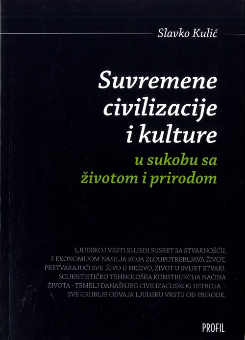 Suvremene civilizacije i kulture u sukobu sa životom i prirodom