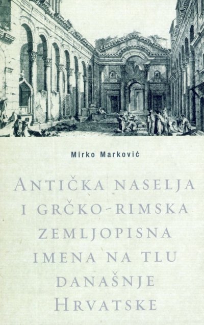 Antička naselja i grčko-rimska zemljopisna imena na tlu današnje Hrvatske