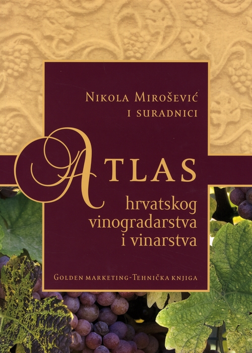 ATLAS HRVATSKOG VINOGRADARSTVA I VINARSTVA