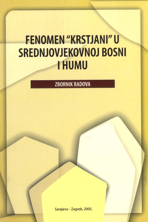 FENOMEN "KRSTJANI" U SREDNJOVJEKOVNOJ BOSNI I HUMU
