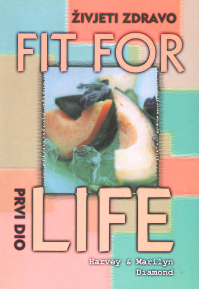 FIT FOR LIFE - prvi dio