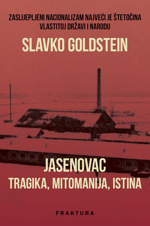 Jasenovac - tragika, mitomanija, istina