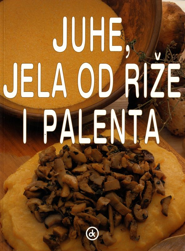 Juhe, jela od riže i palenta