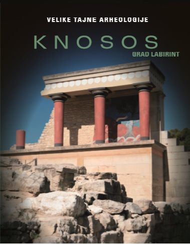 Velike tajne arheologije: Knosos