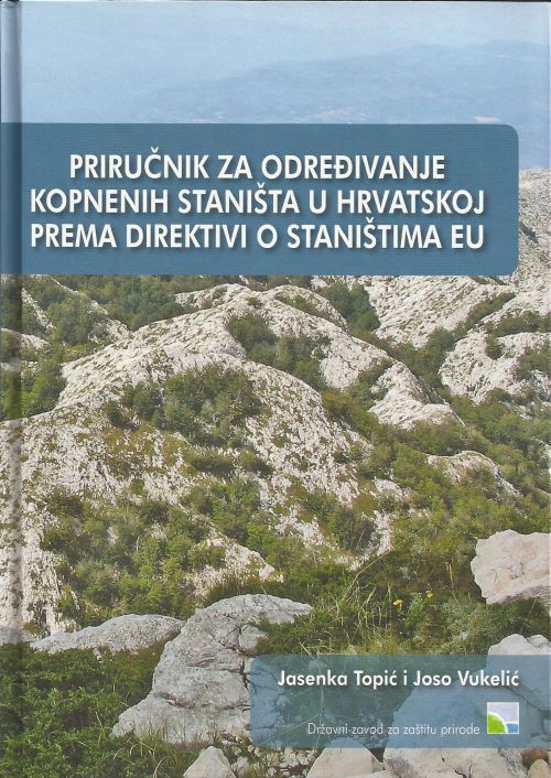 Priručnik za određivanje kopnenih staništa u Hrvatskoj prema direktivi o staništima EU