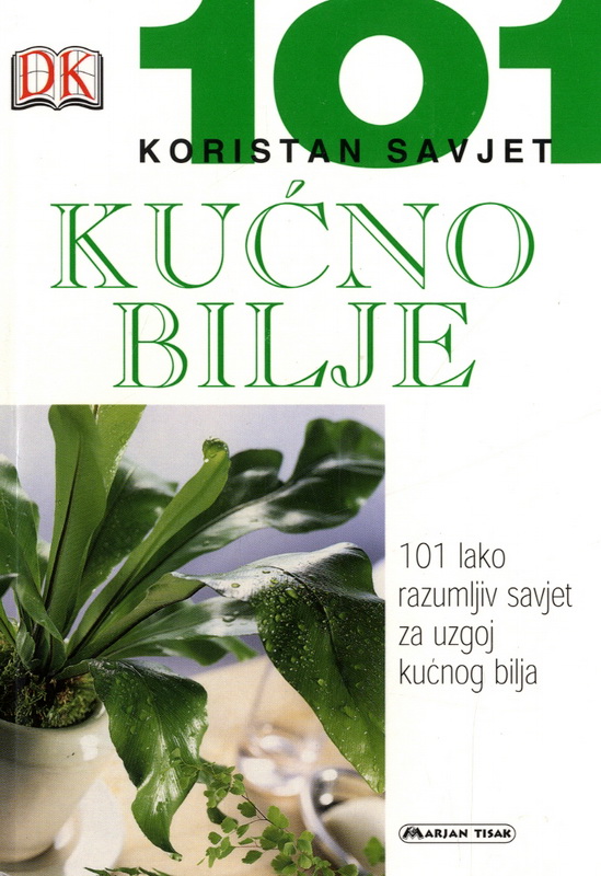 Kućno bilje - 101 koristan savjet