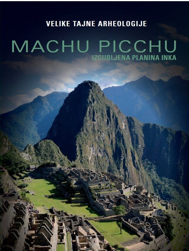 Velike tajne arheologije: Machu Picchu