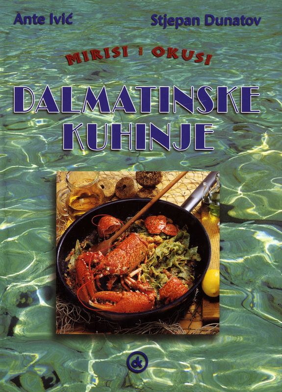 Mirisi i okusi dalmatinske kuhinje