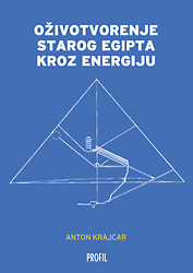 OŽIVOTVORENJE STAROG EGIPTA KROZ ENERGIJU