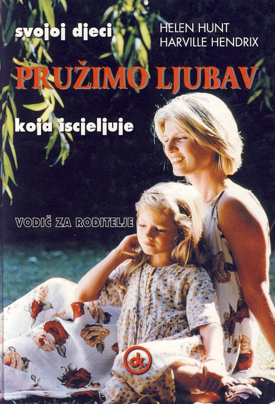 Svojoj djeci pružimo ljubav koja iscjeljuje