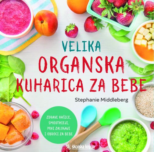 VELIKA ORGANSKA KUHARICA ZA BEBE